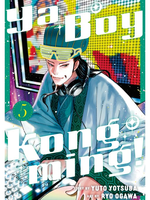 Title details for Ya Boy Kongming！, Volume 5 by Yuto Yotsuba - Available